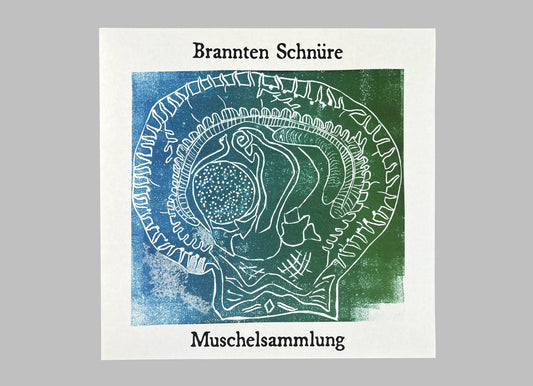 Brannten Schnüre - Muschelsammlung LP (Wahn 01)