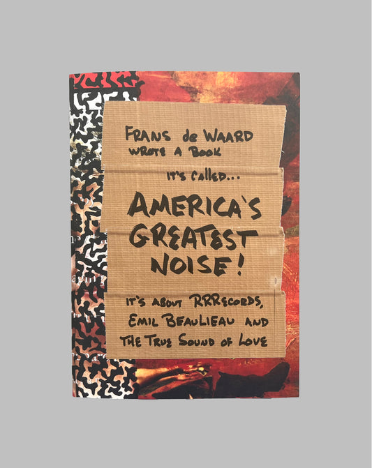 America's Greatest Noise by Frans de Waard