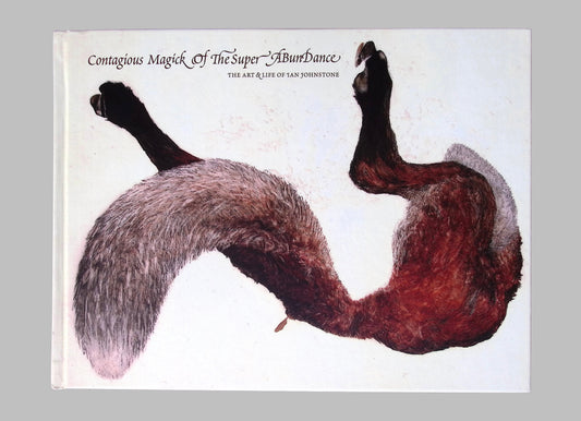 Contagious Magick Of The Super Abundance - Ian Johnstone