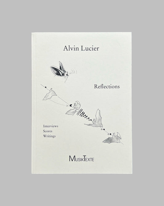 Alvin Lucier: Reflections