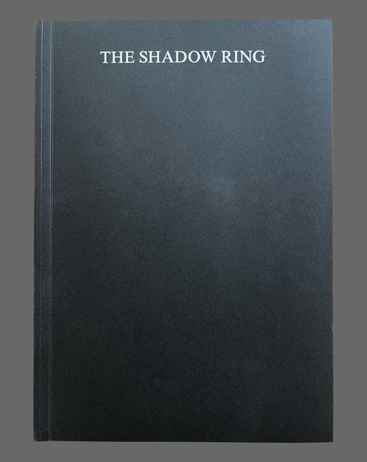 The Shadow Ring 1992-2002 Edited by Lawrence Kumpf, G. Lambkin, and L. Quigley